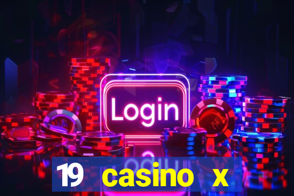 19 casino x официальный сайт