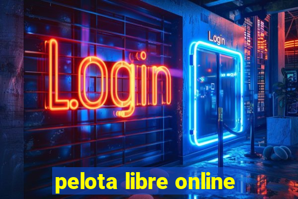 pelota libre online