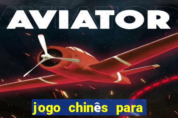 jogo chinês para ganhar dinheiro