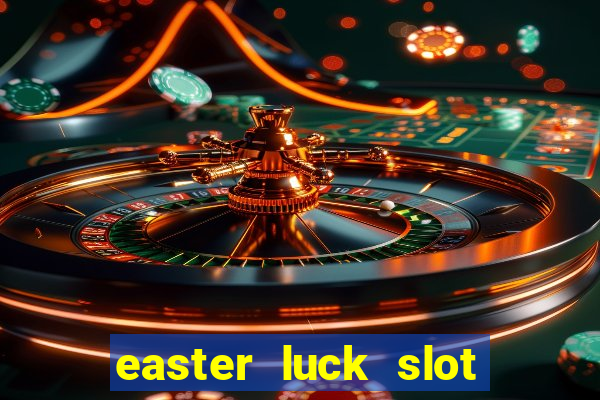 easter luck slot free play