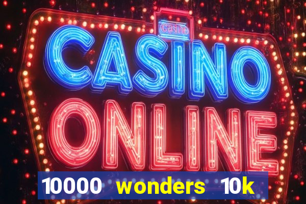 10000 wonders 10k ways slot free play