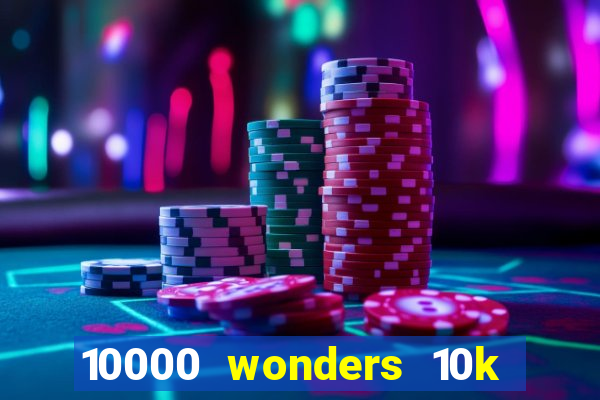 10000 wonders 10k ways slot free play