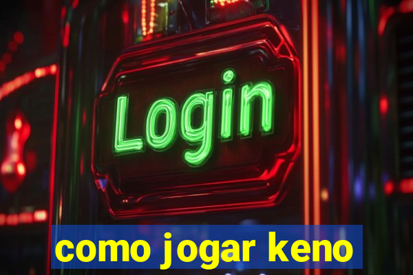 como jogar keno