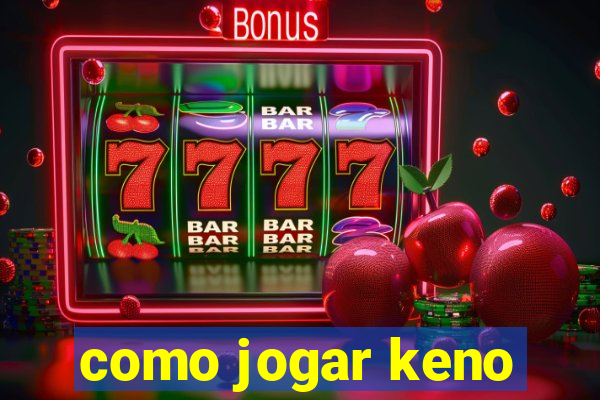 como jogar keno