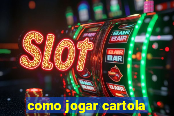 como jogar cartola