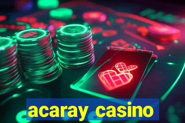 acaray casino