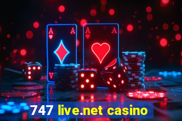 747 live.net casino