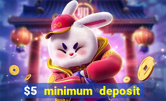 $5 minimum deposit real money casino canada