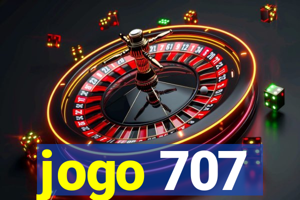 jogo 707