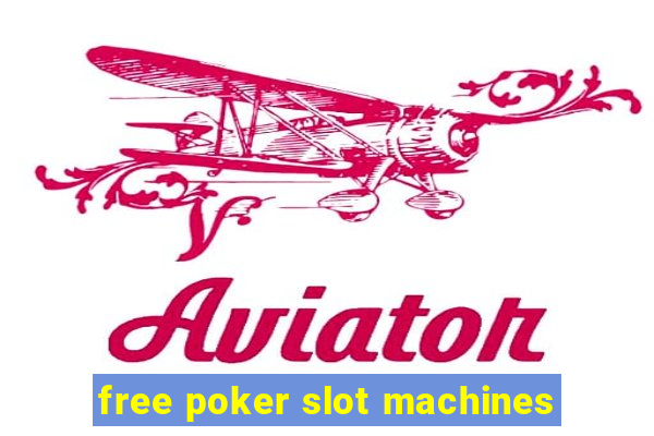 free poker slot machines