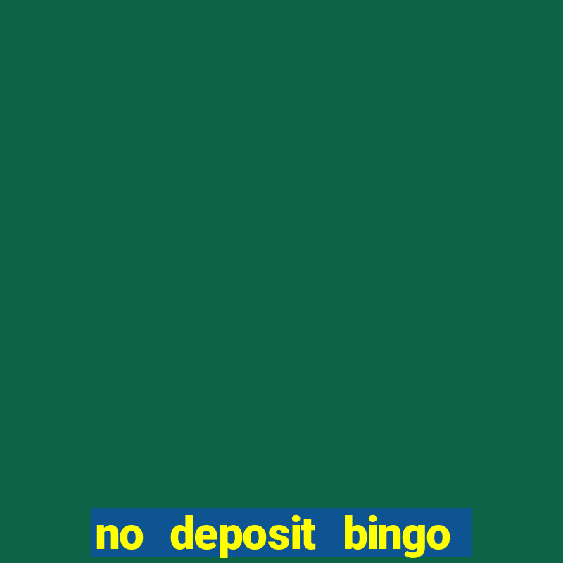 no deposit bingo real money