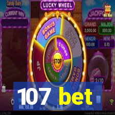 107 bet