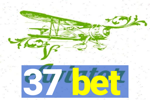 37 bet