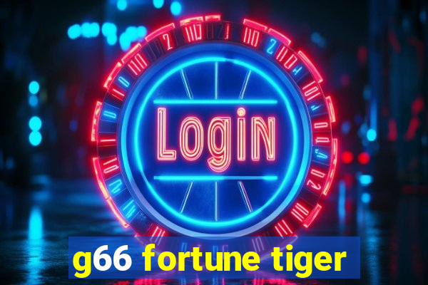 g66 fortune tiger