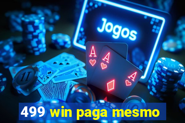 499 win paga mesmo