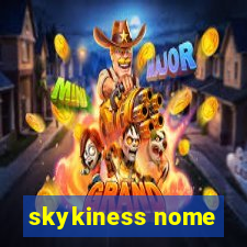 skykiness nome