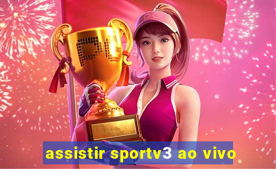 assistir sportv3 ao vivo