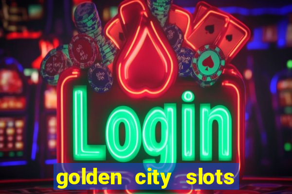 golden city slots vegas casino