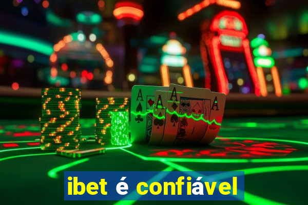 ibet é confiável