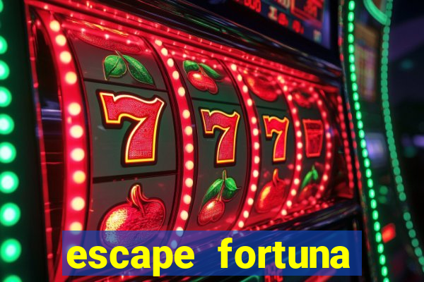 escape fortuna factor 125