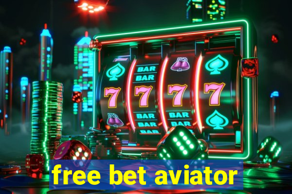 free bet aviator