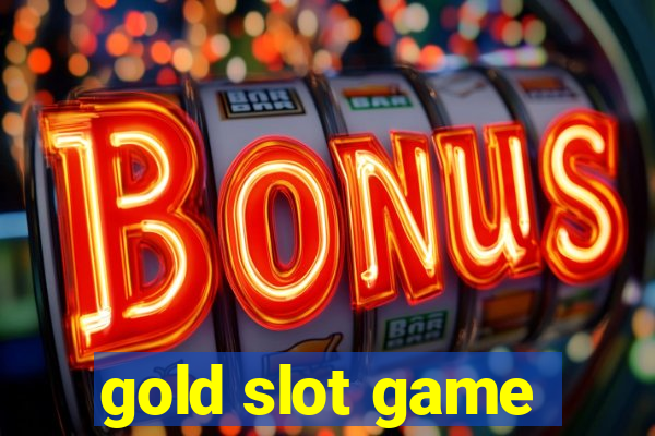 gold slot game