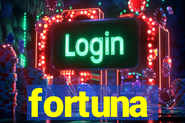 fortuna