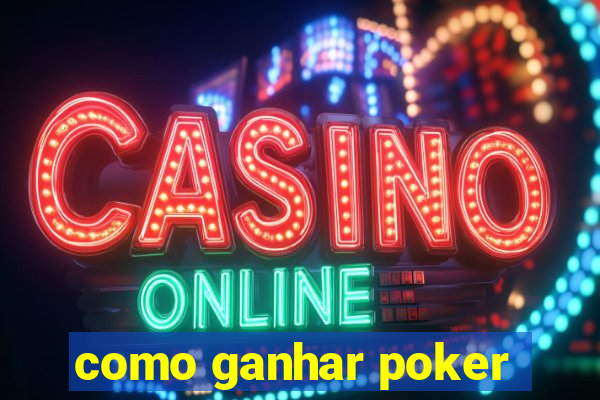 como ganhar poker