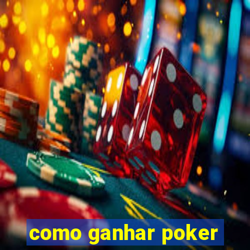 como ganhar poker