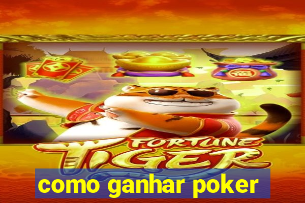 como ganhar poker