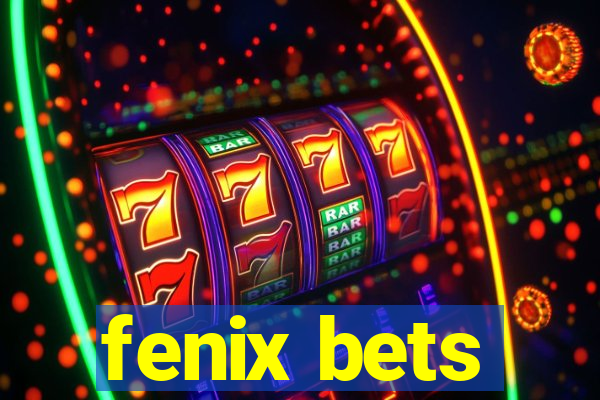 fenix bets