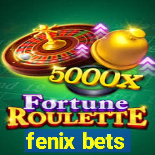 fenix bets