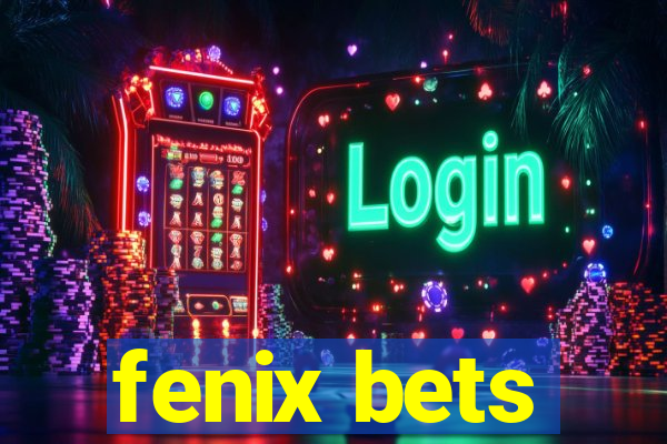 fenix bets