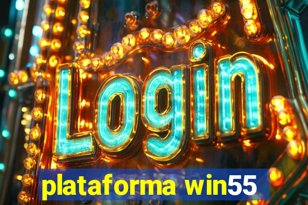 plataforma win55