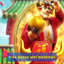 free bonus slot machines