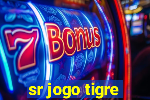 sr jogo tigre