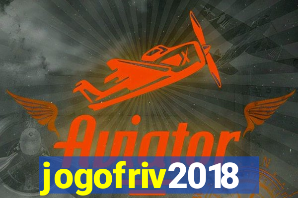 jogofriv2018