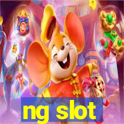 ng slot