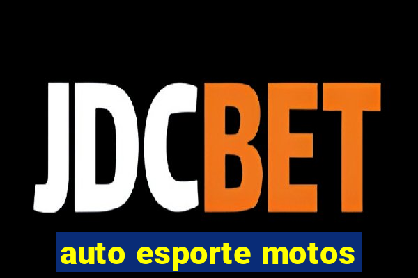 auto esporte motos