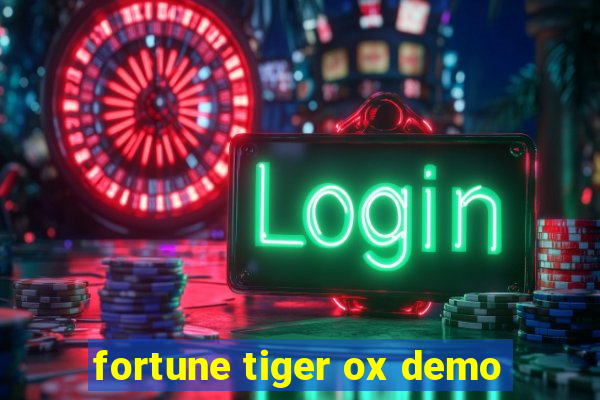 fortune tiger ox demo