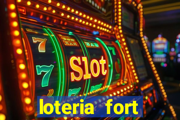 loteria fort resultado de hoje