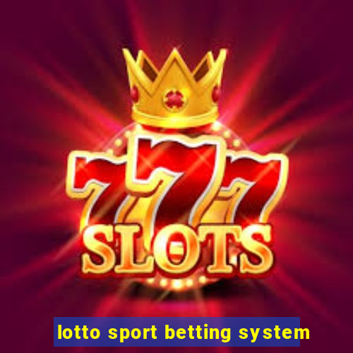 lotto sport betting system