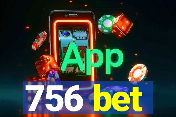 756 bet