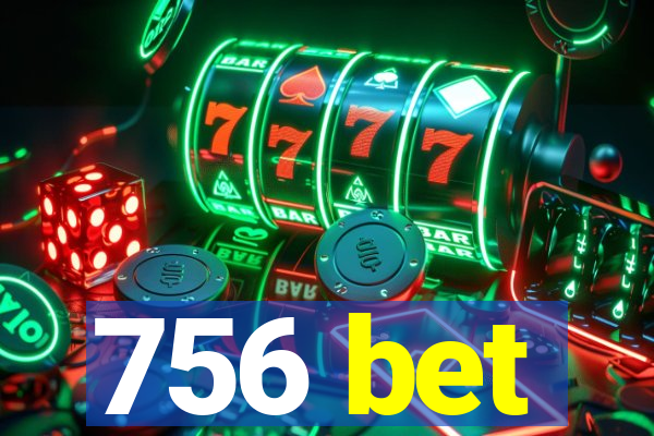 756 bet