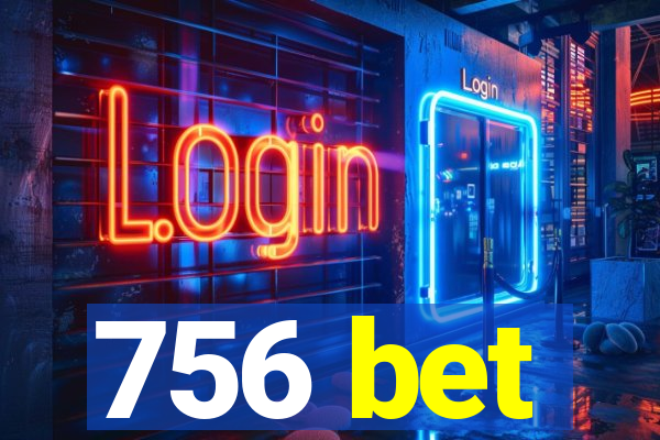 756 bet