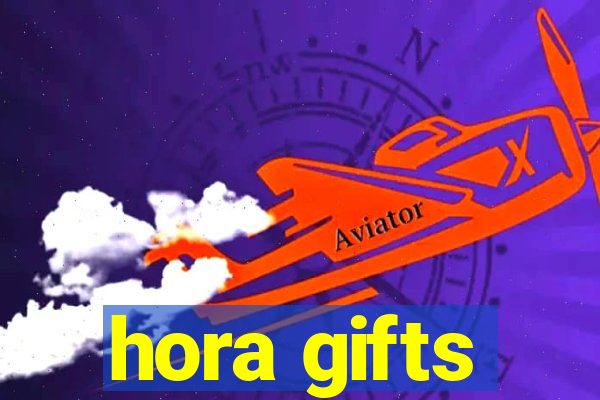 hora gifts