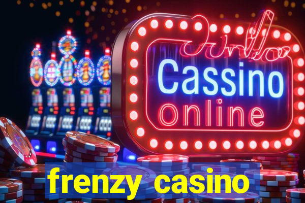 frenzy casino