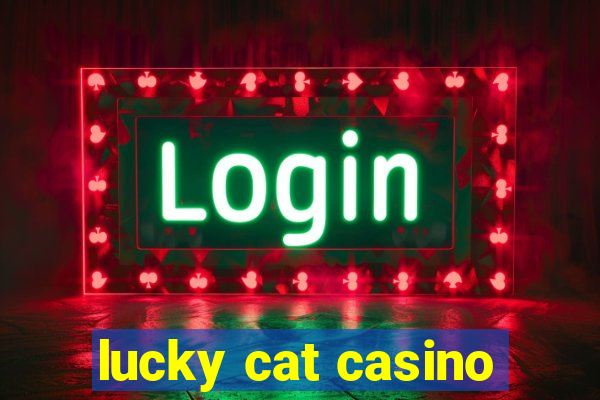 lucky cat casino