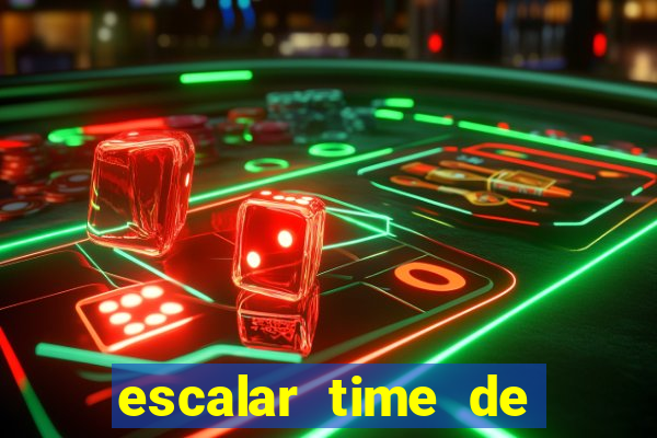 escalar time de futebol online