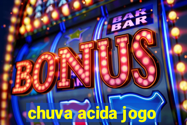 chuva acida jogo